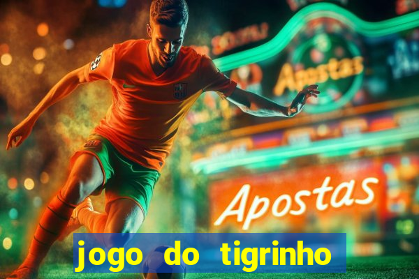 jogo do tigrinho de 5 reais